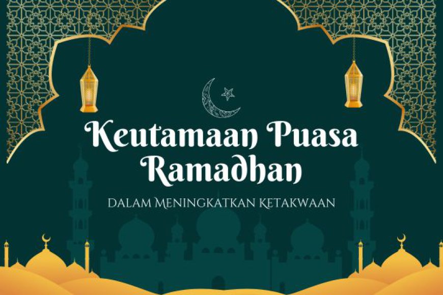 Keutamaan Berpuasa di Bulan Ramadhan: Manfaat Spiritual dan Kesehatan